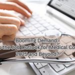 Booming Demand: What is the Job Outlook for Medical Coders in 2025 and Beyond?