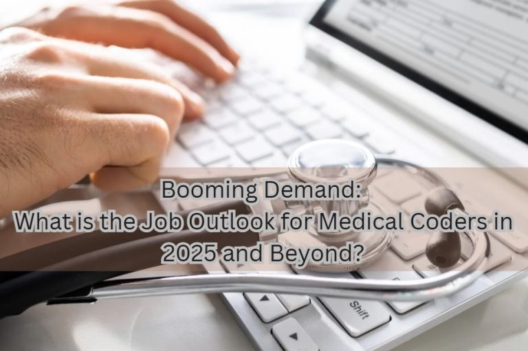 Booming Demand: What is the Job Outlook for Medical Coders in 2025 and Beyond?